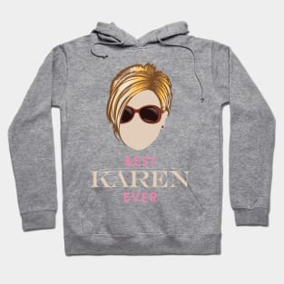 Best Karen Ever Hoodie